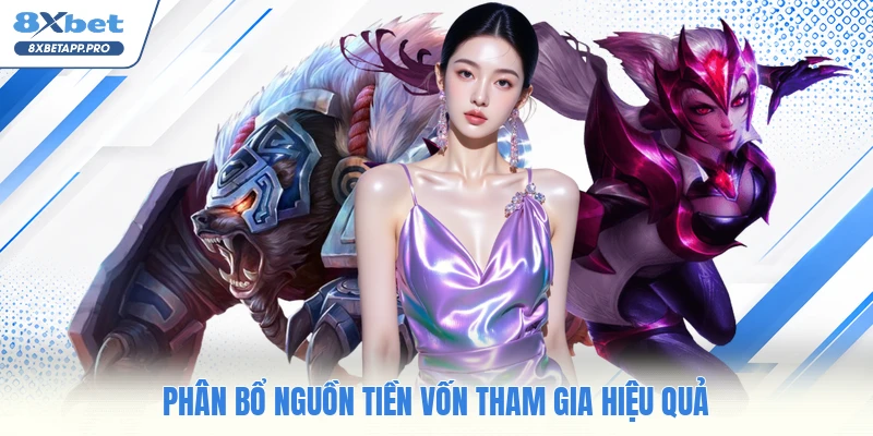 Phân bổ nguồn tiền vốn tham gia hiệu quả